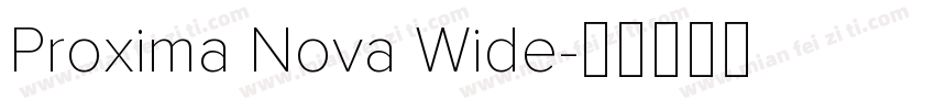 Proxima Nova Wide字体转换